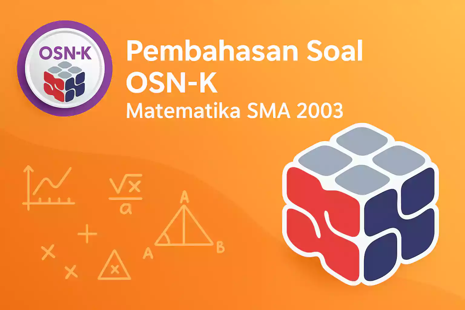 Terlindungi: Pembahasan Soal OSN-K Matematika SMA 2003