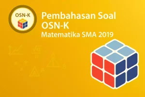 Pembahasan Soal Olimpiade Matematika SMA Tahun 2019
